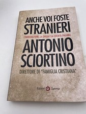 Anche voi foste stranieri di Antonio Sciortino 2010