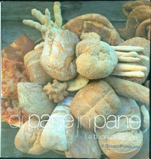 DI PANE IN PANE LA BUONA TRADIZIONE MASSOBRIO PAOLO BANCO POPOLARE 2013 
