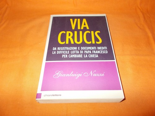 Gianluigi nuzzi via crucis - gianluigi,