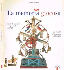 La memoria giocosa. . Palmieri Franco. 2004. .