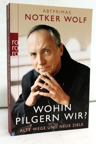 Wohin pilgern wir alte wege - wohin,