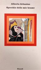 Arbasino,Alberto. - Specchio delle mie brame. 