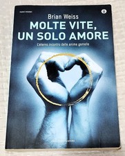 BRIAN WEISS - MOLTE VITE, UN