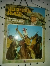 ALLA CONQUISTA DEL WEST - L'AMICO DEI PELLIROSSE