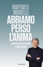 ABBIAMO PERSO L'ANIMA. ECCO