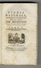 Storia naturale e particolare del Sig. Conte di Buffon, Intendente del Giardi...