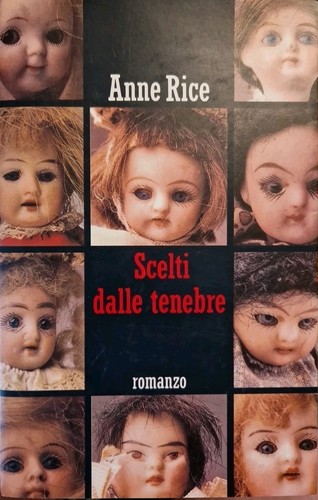 Anne rice scelti dalle tenebre - scelti,
