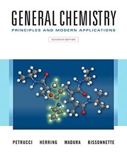 GENERAL CHEMISTRY: PRINCIPLES AND MODERN APPLICATIONS By Ralph H. Petrucci & F.