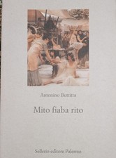 Antonino Buttitta - Mito fiaba rito - Sellerio 2016