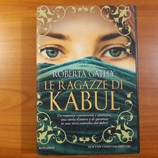 Le ragazze di Kabul - Roberta Gately - Newton Compton 2011