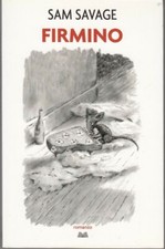 FIRMINO di Sam Savage ed. Mondolibri