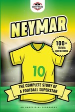 Neymar: The Complete Story of