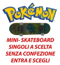 SC96) POKEMON MINI- SKATEBOARD GIOCHI PREZIOSI  SENZA CONFEZIONE  ENTRA E SCEGLI