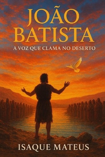 Joo batista voz que clama - batista:, a