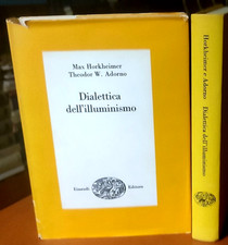 HORKHEIMER -ADORNO  DIALETTICA DELL'ILLUMINISMO - Einaudi
