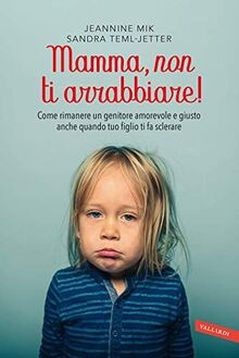 Mamma non arrabbiare - mamma,,