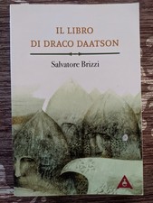 IL LIBRO DI DRACO DAATSON PARTE PRIMA - SALVATORE BRIZZI