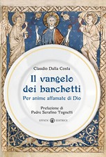 Il Vangelo dei banchetti. Per