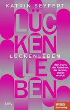 Lückenleben: Mein Mann, der
