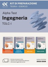 Alpha Test. Ingegneria. TOLC-I. Kit di preparazione. Per l’ammissione a...