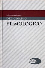 AA. VV. DIZIONARIO ETIMOLOGICO 2006 RUSCONI IDEA LIBRI EDIZIONE AGGIORNATA