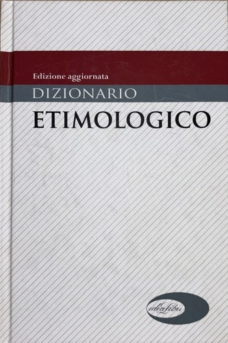Dizionario etimologico - aa., vv.