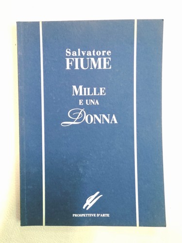 Salvatore fiume mille e - -,