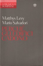 Levy, Salvadori. Perché gli edifici cadono. Bompiani, 2009