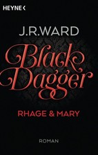 J. R. Ward / Black Dagger - Rhage & Mary /  9783453317123