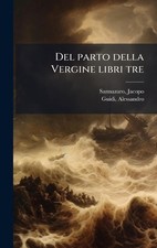 Del parto della vergine libri - del,