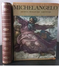 MICHELANGELO. ARTISTA. PENSATORE SCRITTORE. DE AGOSTINI. 