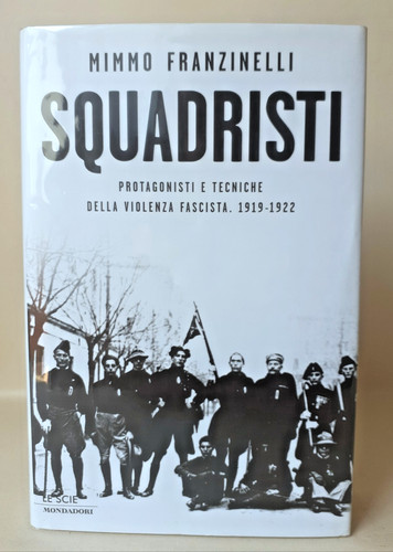 Squadristi mimmo franzinelli - mimmo,