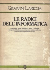 Lariccia, Giova..LE RADICI DELL'INFORMATICA