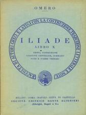 ILIADE. LIBRO X CLASSICI LATINI E GRECI OMERO SOCIETA' EDITRICE DANTE ALIGHIERI