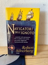 ROBERT SILVERBERG-NAVIGATORI DELL'IGNOTO-PIEMME-1999