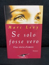 Marc Levy - SE SOLO FOSSE VERO - Una storia d'amore - Corbaccio - 2000