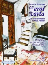 Gli eroi di carta. Da Gian