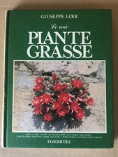 Giuseppe Lodi - LE MIE PIANTE GRASSE - 1a ediz Edagricole 1979