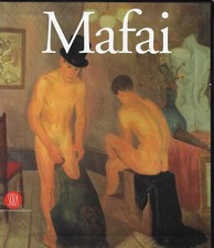 Mafai, Mario..MARIO MAFAI, 1902-1965: UNA CALMA FEBBRE DI COLORI