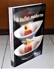 Beppe Maffioli IL BUFFET MODERNO - Italian Gourmet CUCINA ricette