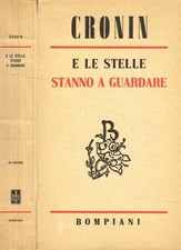 E le stelle stanno a guardare. . A.J.Cronin. 1953. XLIED.