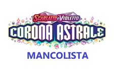 Mancolista Carte Set Pokèmon Corona Astrale Holo e Reverse ITA. Carte a scelta