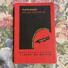 Non più tardi delle sei 2022 Flavio Bisson 281 Pagine Thriller Copertina Morbida