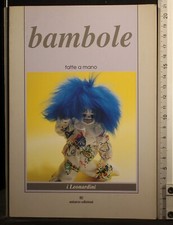 BAMBOLE. FATTE A MANO. I