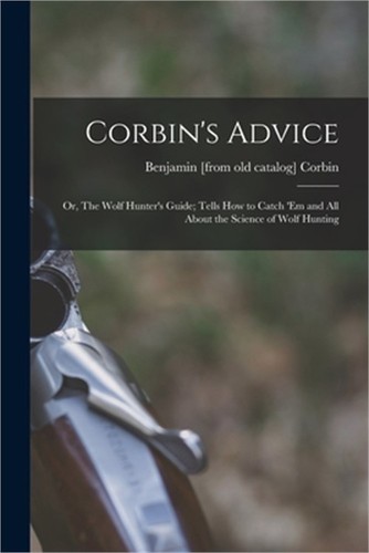 Corbin advice the wolf - or,,