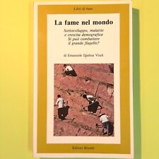 LA FAME NEL MONDO VITALI EDITORI RIUNITI
