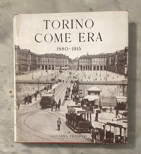 Torino come era 1880 1915 - torino,
