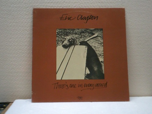 Eric clapton there s one - there's,