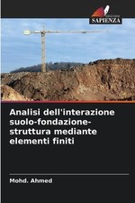 Analisi dell'interazione suolo-fondazione-struttura mediante elementi finiti by 