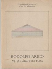 RODOLFO ARICO' MITO E ARCHITETTURA  PROVINCIA MANTOVA 1980 